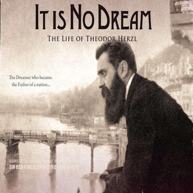 It is No Dream - The Life of Theodor Herzl