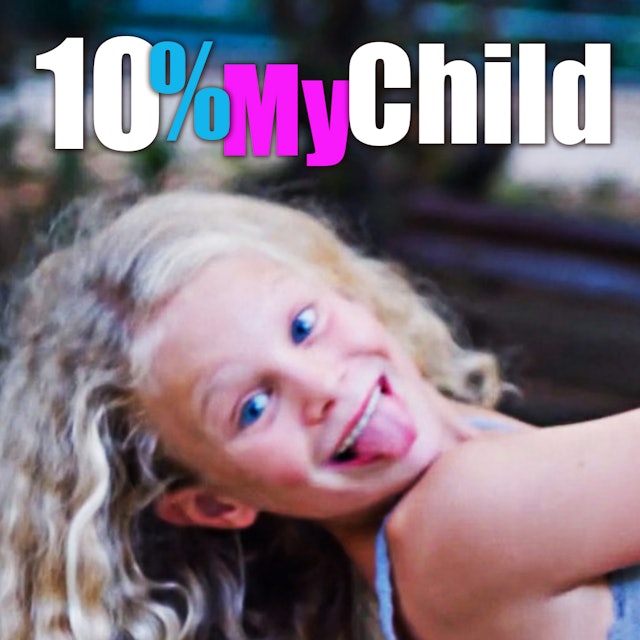10% My Child