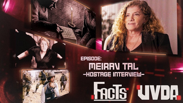 Facts | Episode 4, Hostage Interview - Meirav Tal