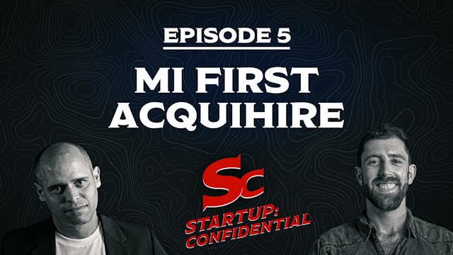 Start-Up Confidential – Episode 5 - M...