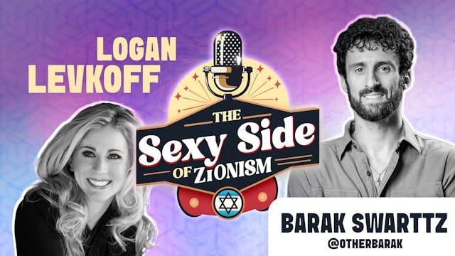 The Sexy Side of Zionism Ep. 24 - Dr....