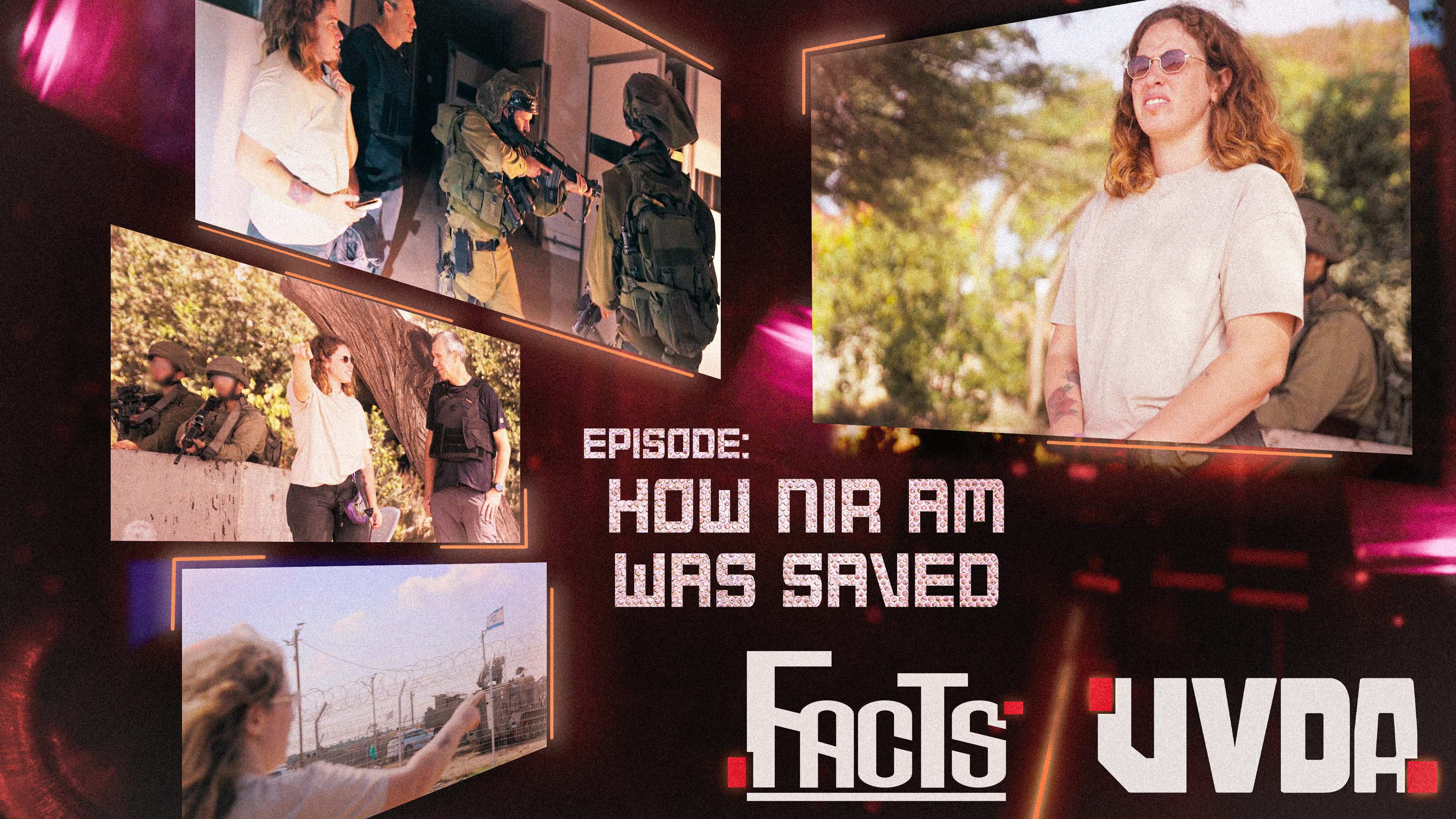 Facts | Episode 6, How Nir Am Was Saved 