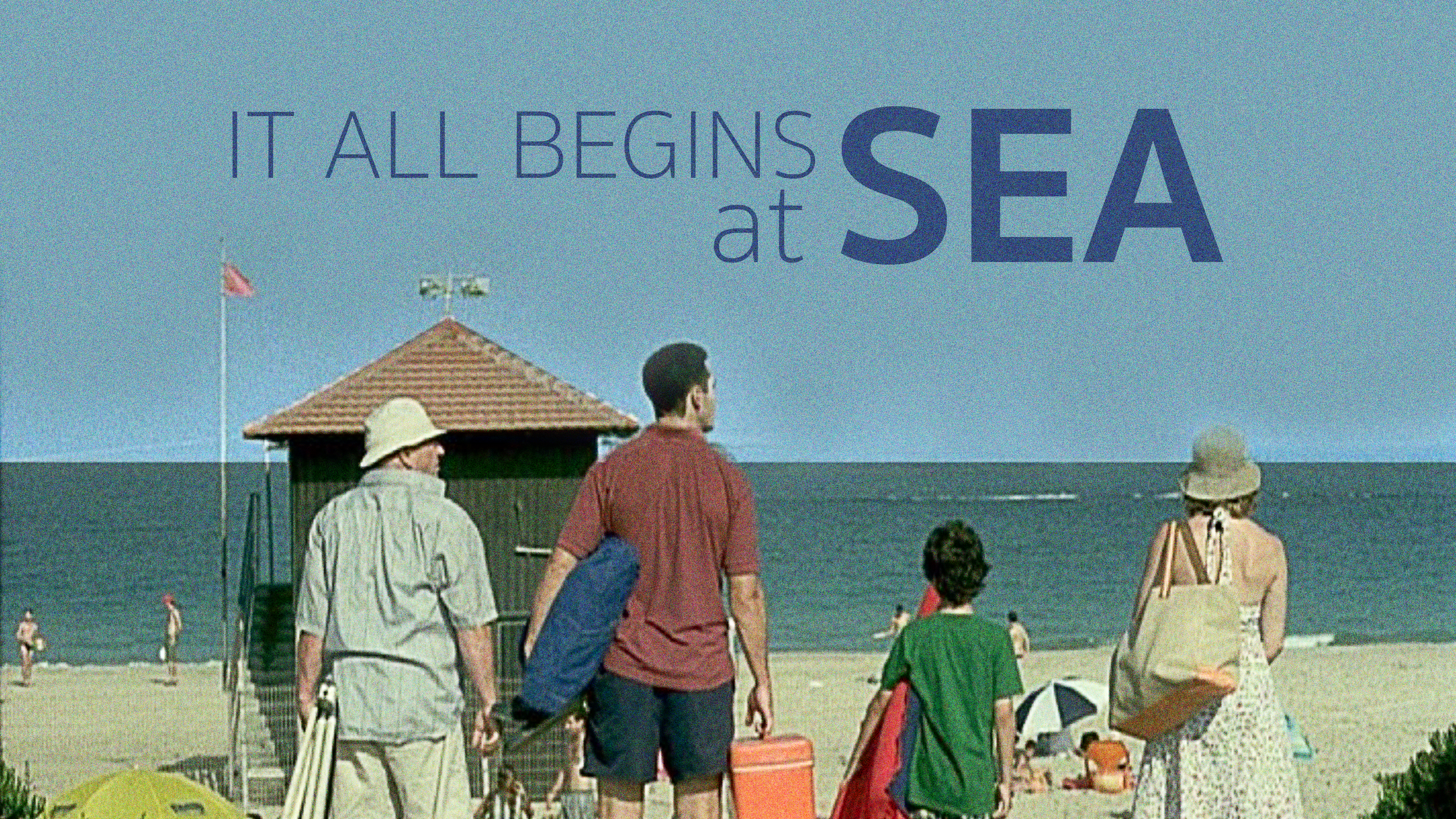 It All Begins at Sea