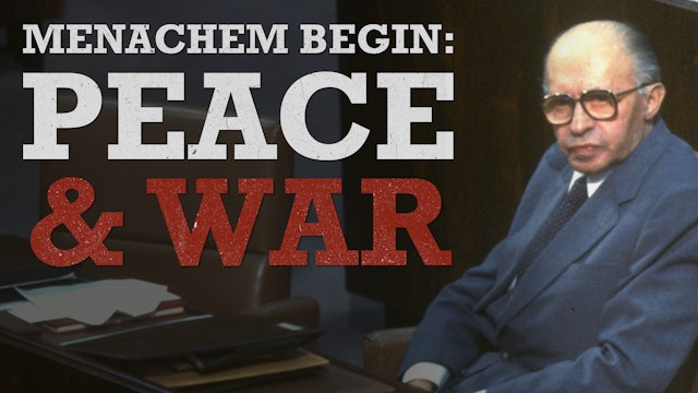 Trailer — Menachem Begin - Peace & War