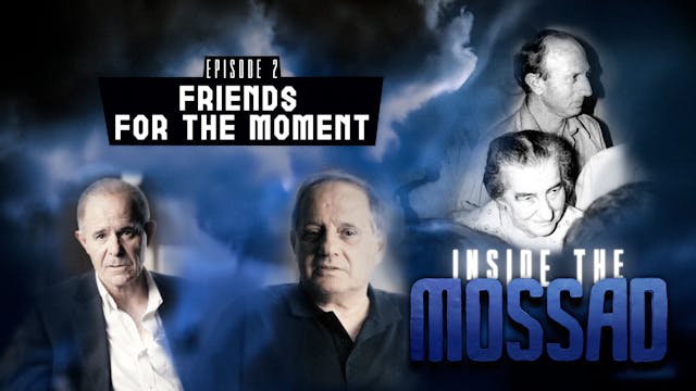 Inside the Mossad - Episode 2 - Frien...