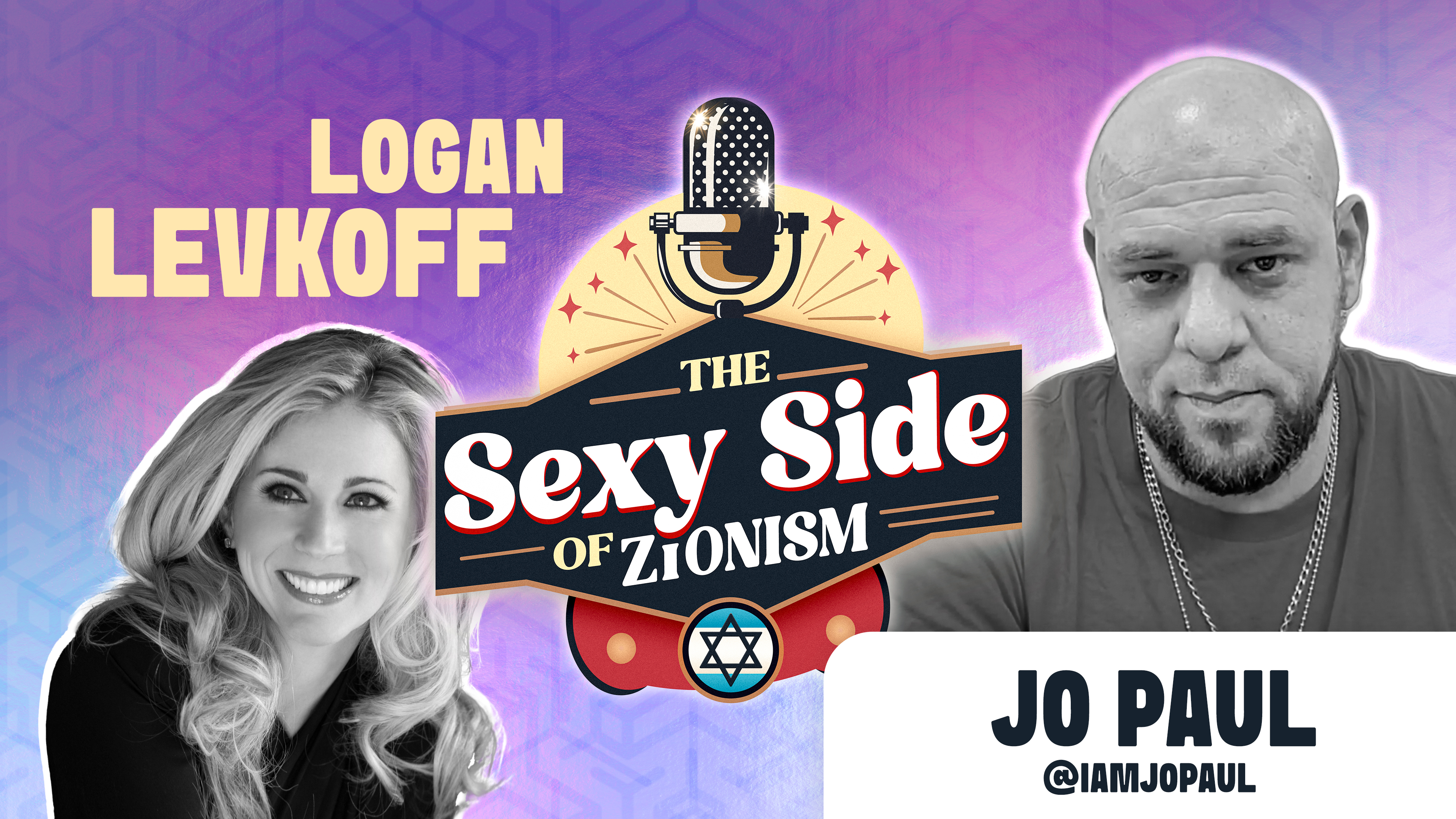 The Sexy Side of Zionism Ep. 19 - Dr. Logan Levkoff hosts Jo Paul 