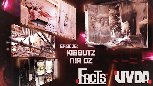 Facts | Episode 8, Kibbutz Nir Oz 