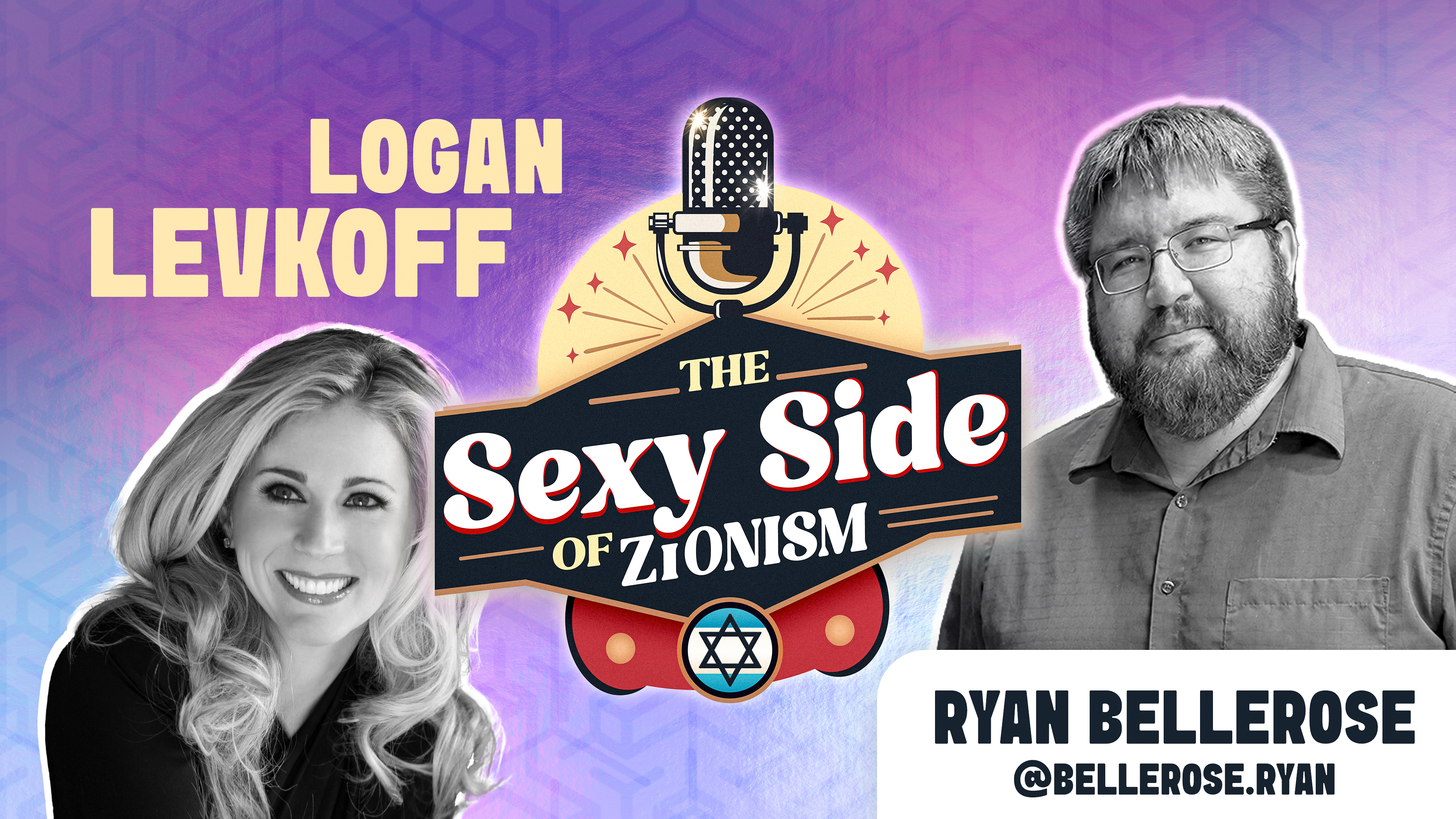 The Sexy Side of Zionism Ep. 39 - Ryan Bellerose