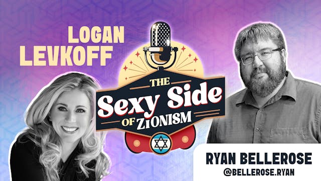 The Sexy Side of Zionism Ep. 39 - Rya...