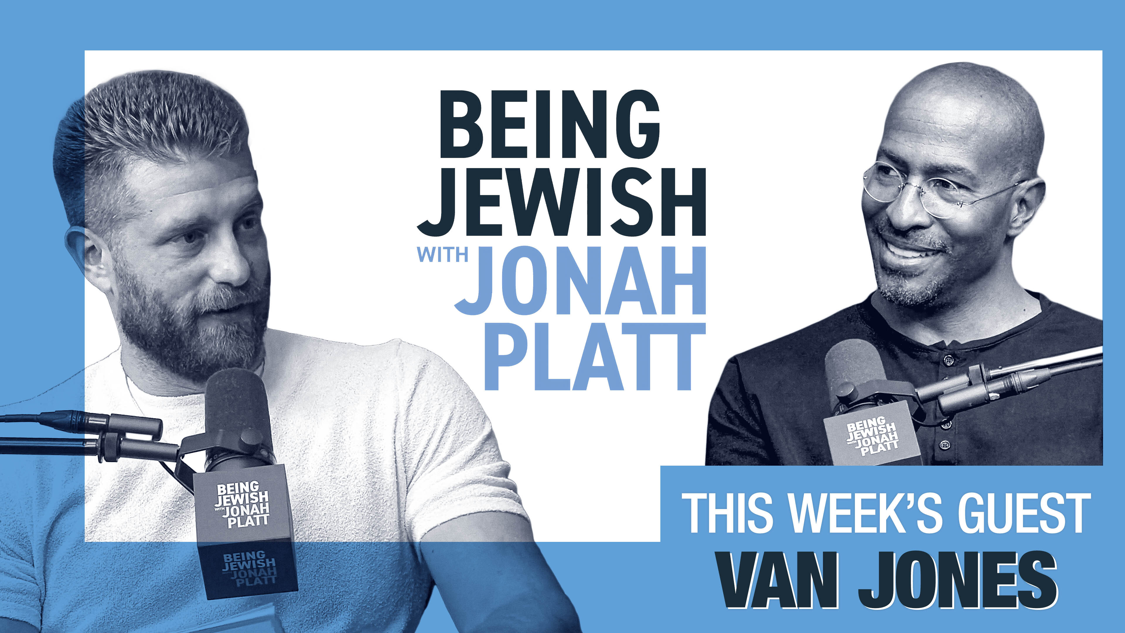 Being Jewish with Jonah Platt - Van Jones
