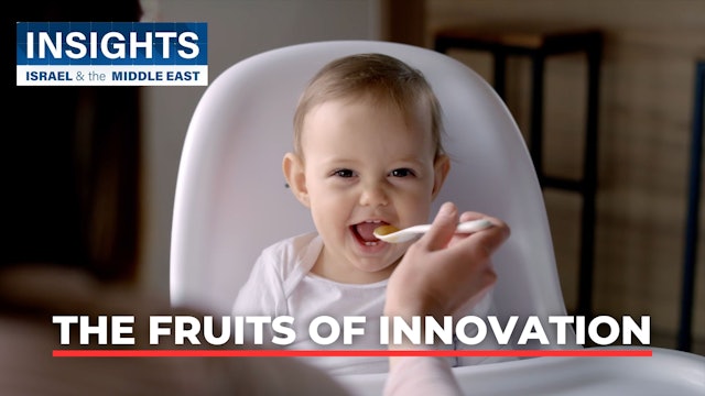 Insights - Israel & The Middle East - S2, Episode 4 - The Fruits of Innovation 