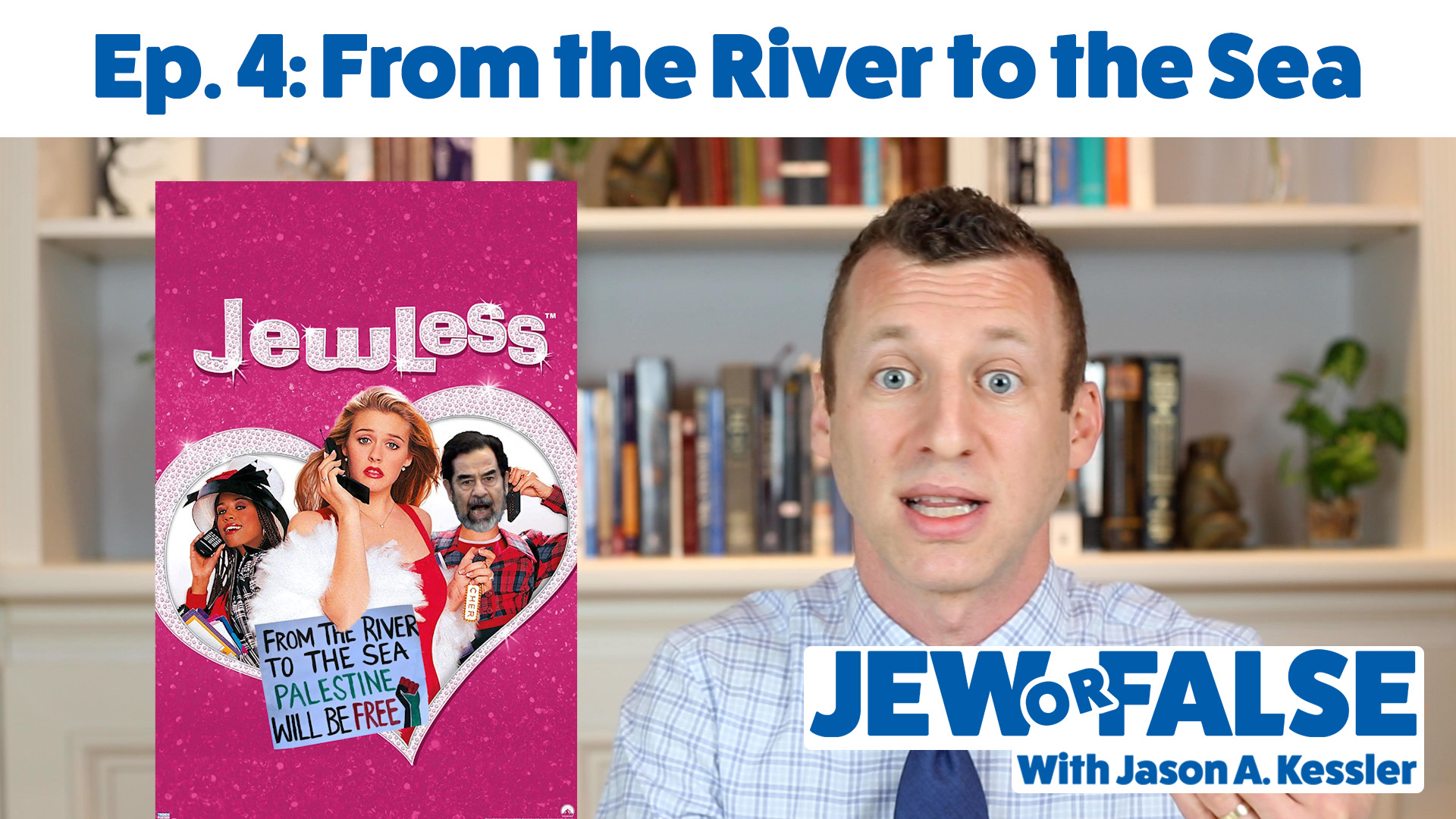Jew or False - Episode 4 - From the River to the Sea