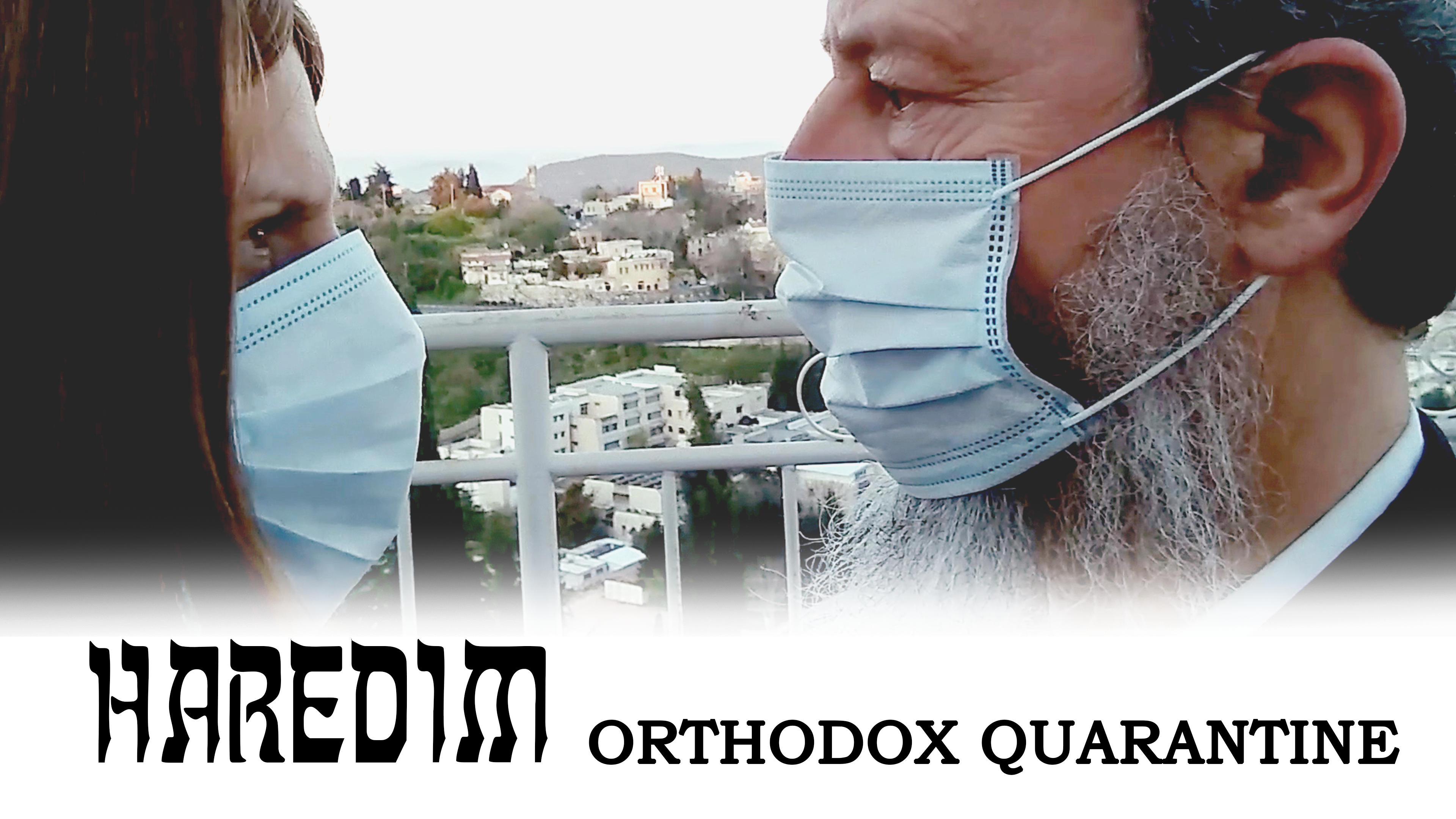 HAREDIM - Orthodox Quarantine