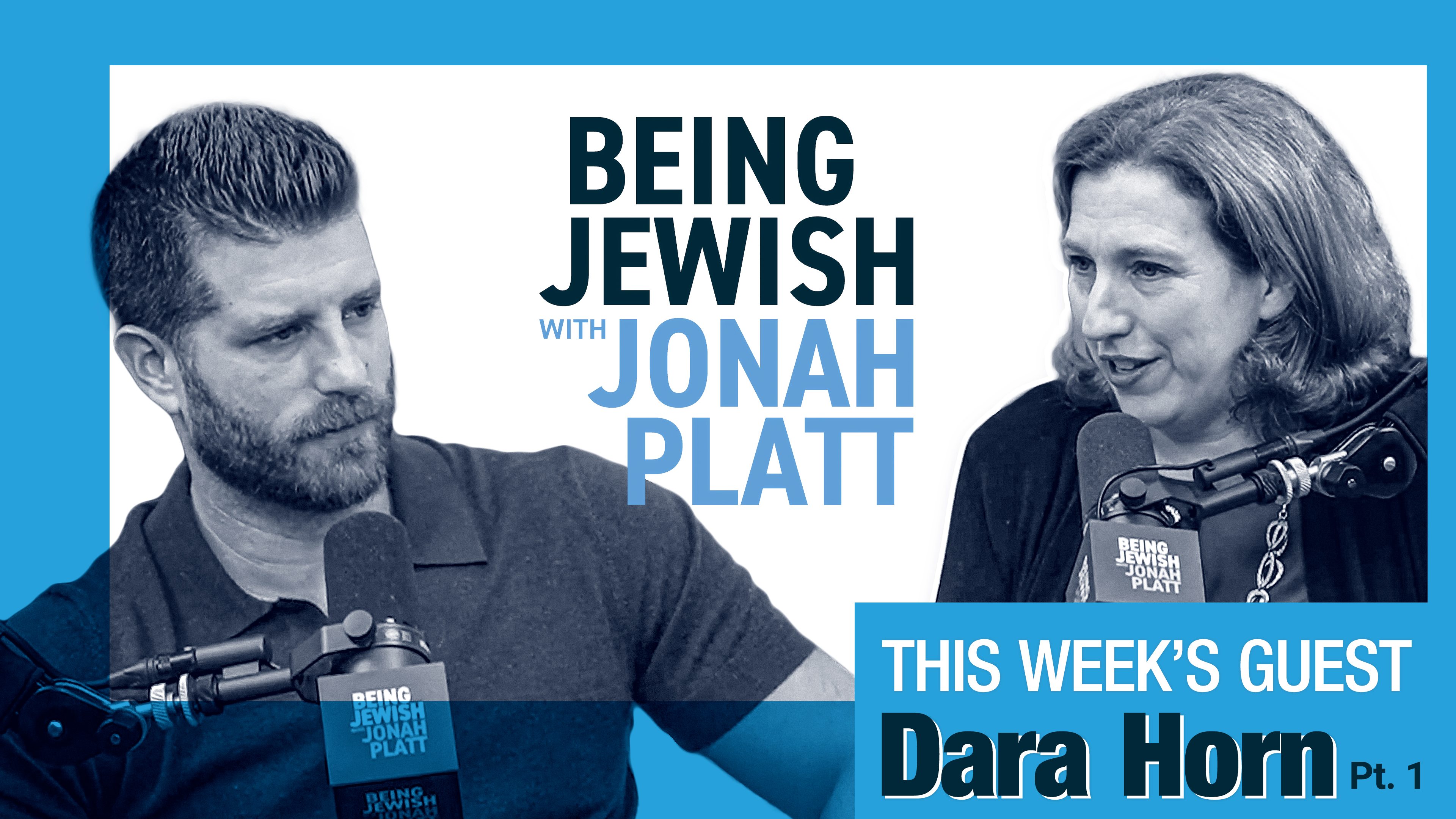 Being Jewish with Jonah Platt - Dara Horn Part 1