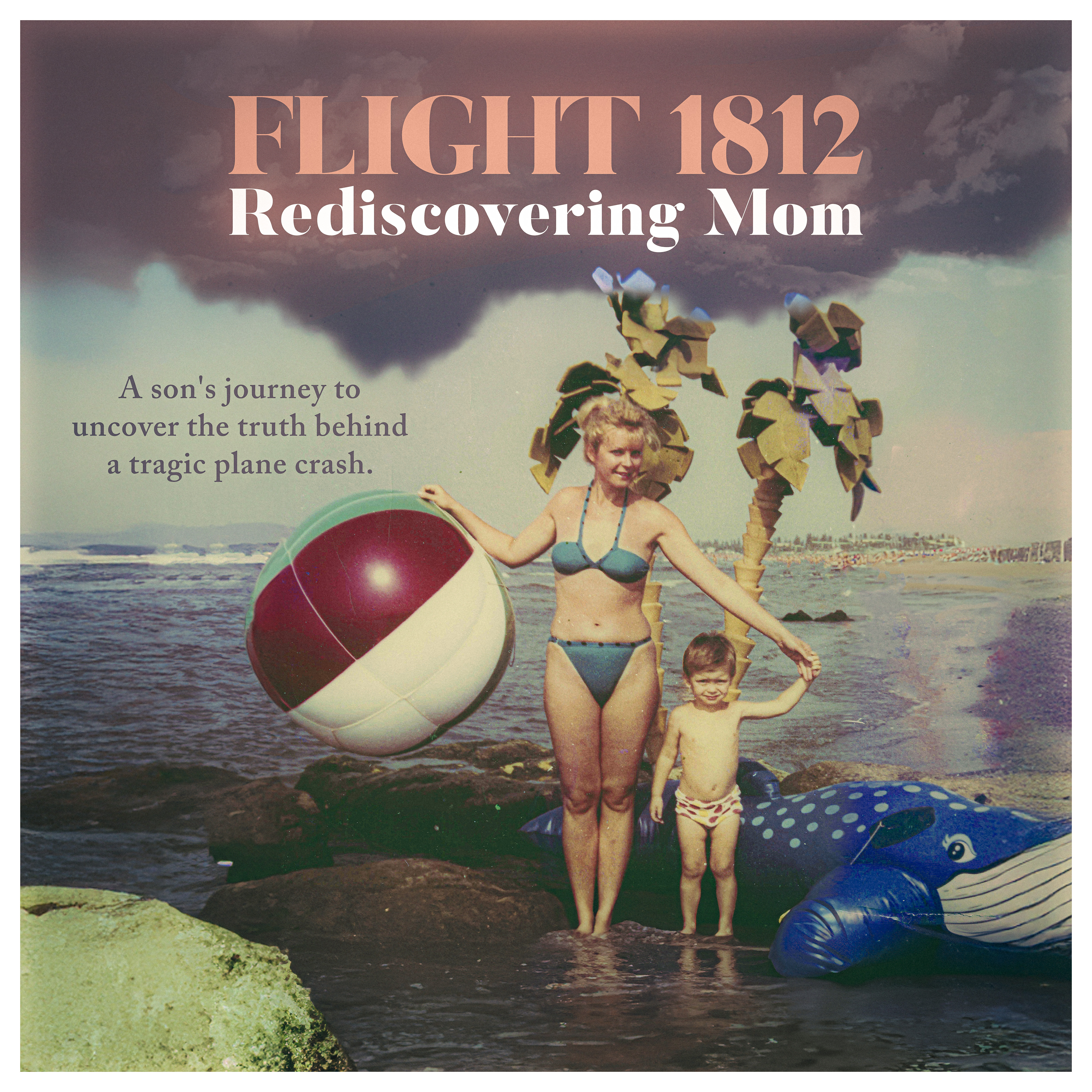 Flight 1812 - Rediscovering Mom