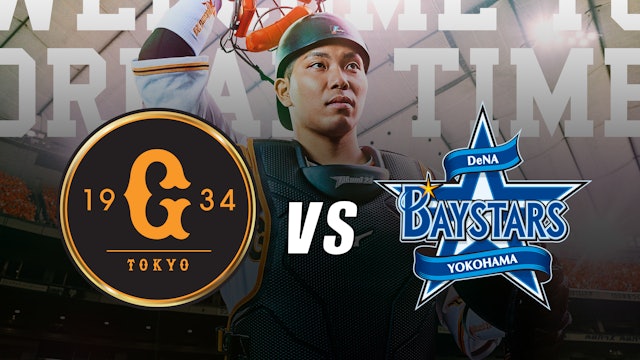 22 June: Yomiuri Giants Vs. Yokohama DeNA BayStars