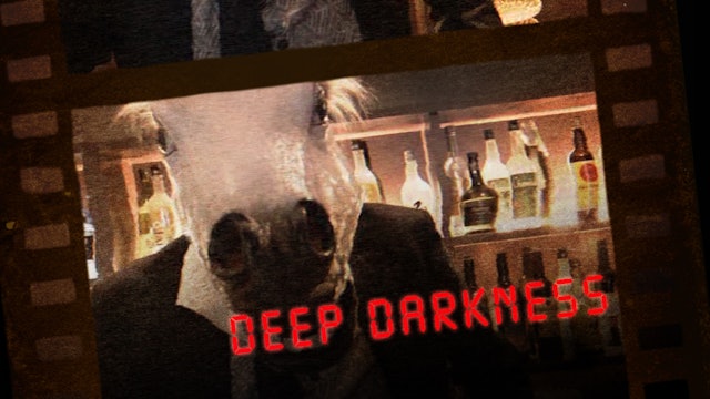 Deep Darkness