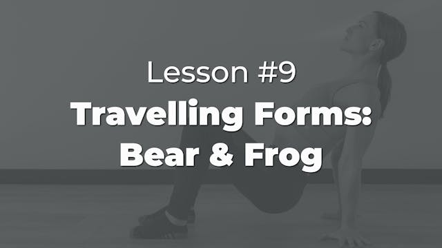 Lesson #9: Travelling Bear & Frog