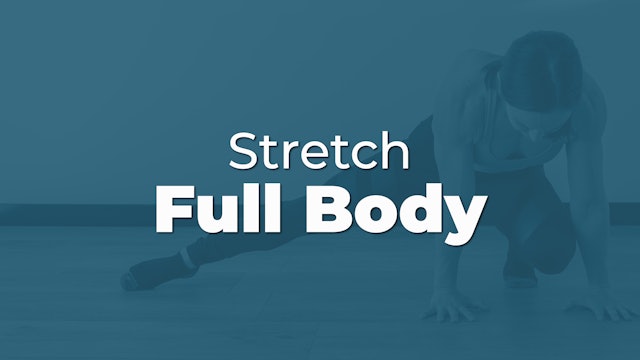 Stretch: Full Body