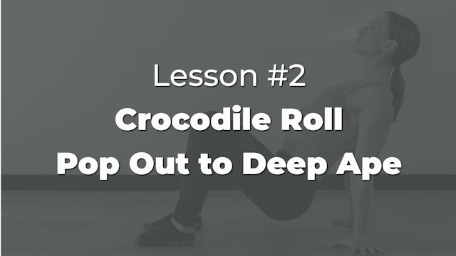 Lesson #2: Crocodile Roll & Pop Out to Deep Ape