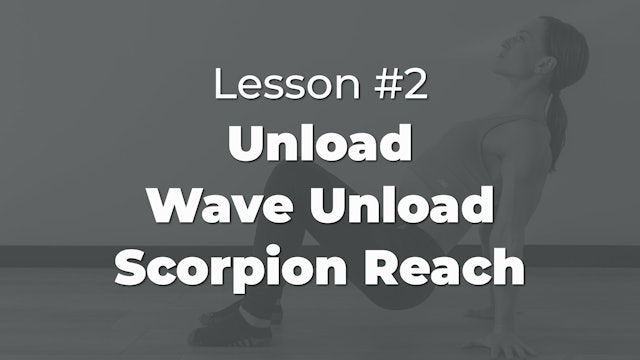 Lesson #2: Unload, Wave Unload & Scorpion Reach