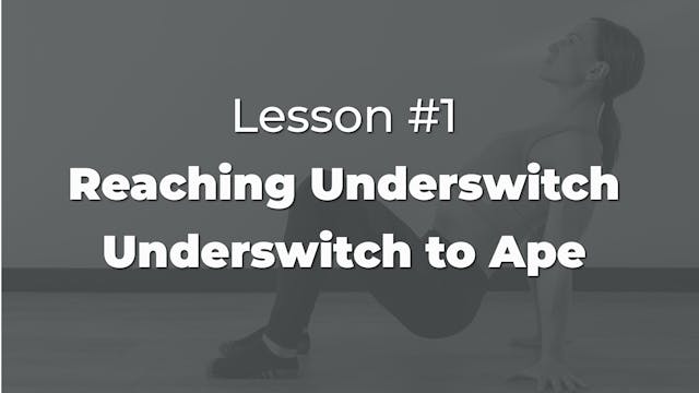 Lesson #1: Reaching Underswitch & Und...