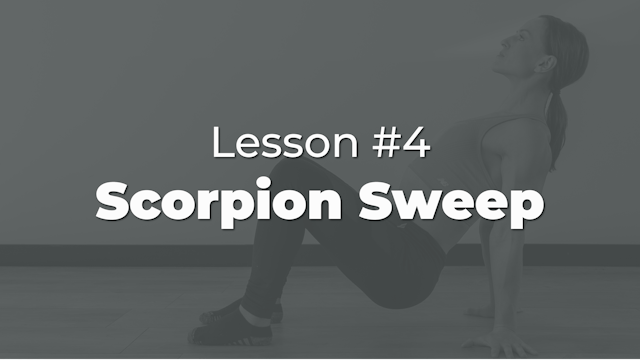 Lesson #4: Scorpion Sweep