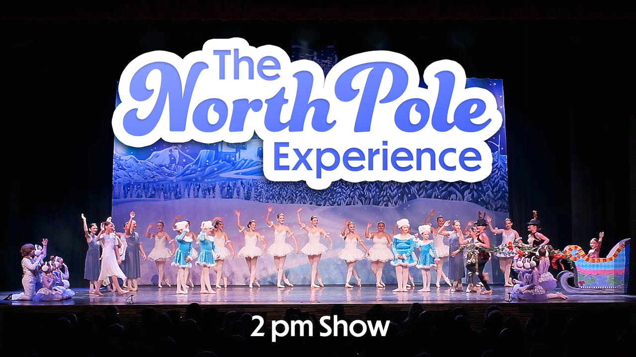 The North Pole Experience 2024 - 2pm Show