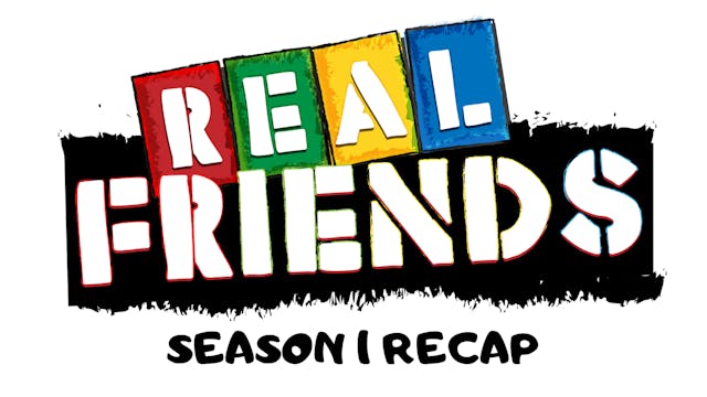 Real Friends Season 1 Recap