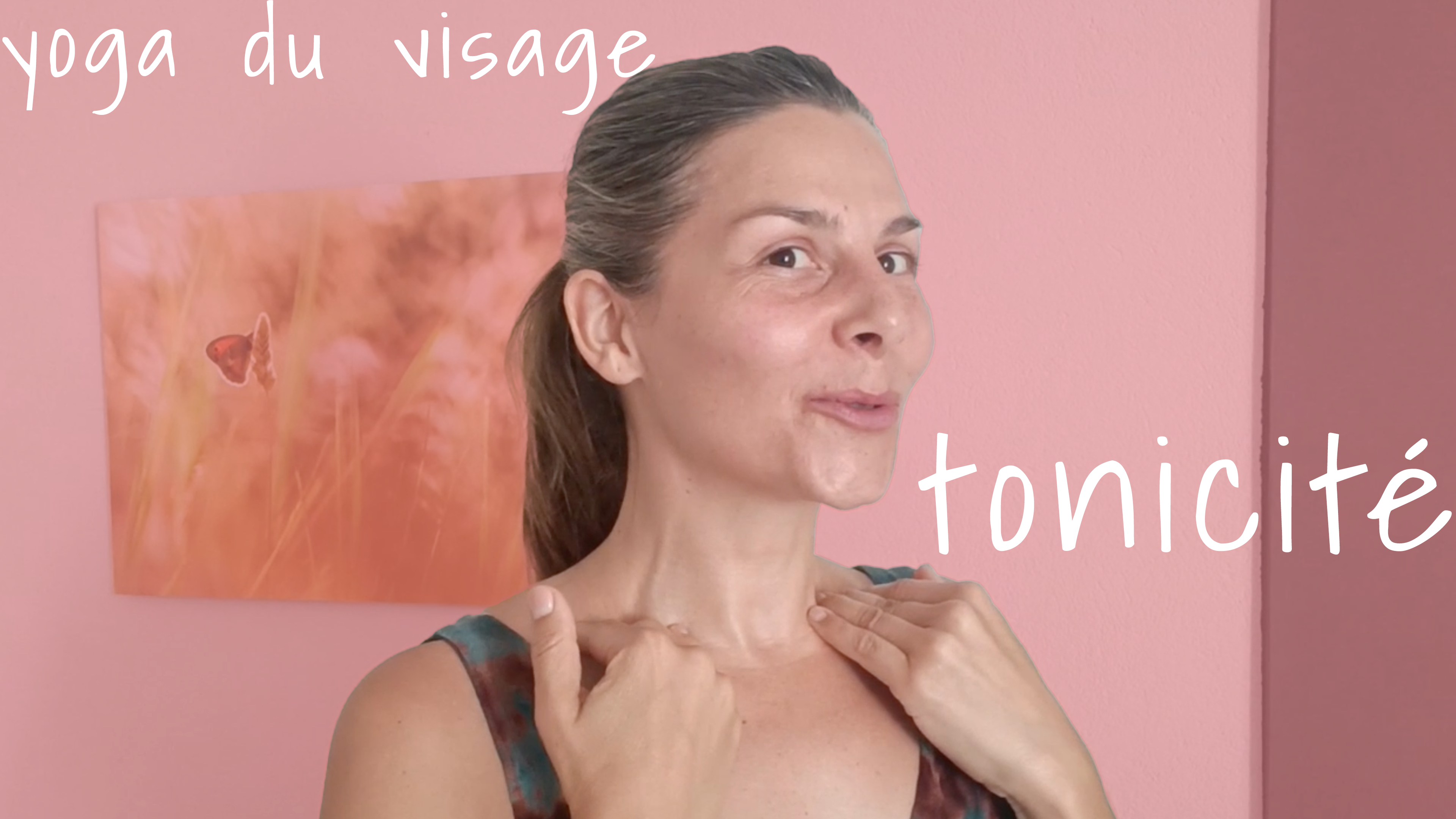 Tonicité - Yoga du visage