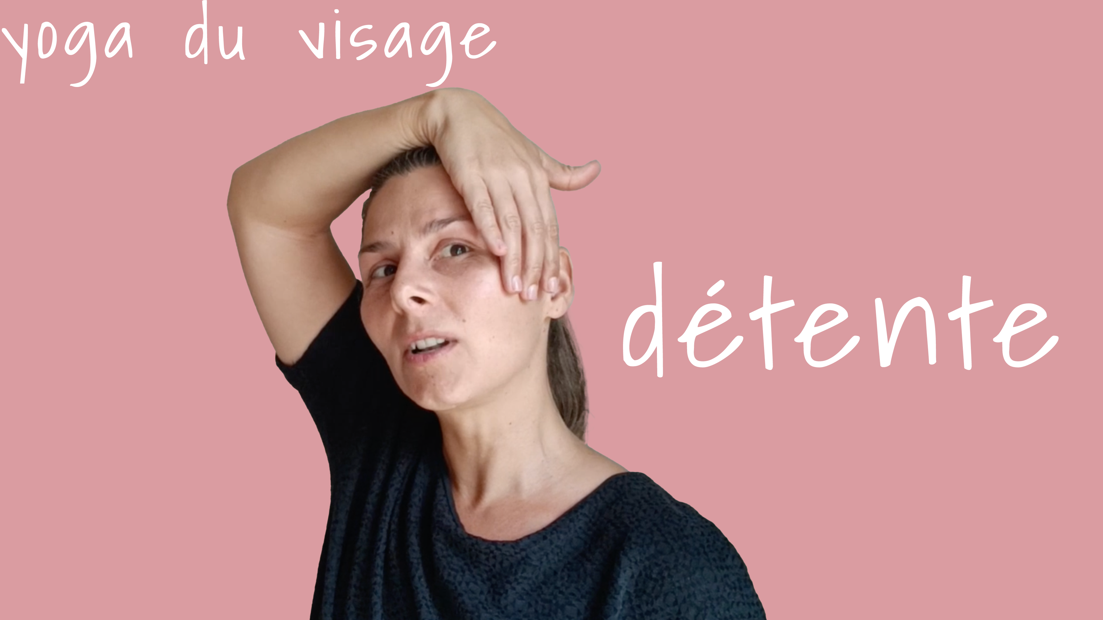 Détente - Yoga du visage