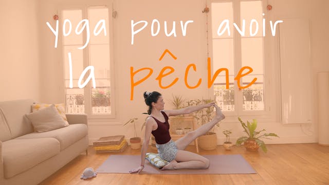 Yoga pour avoir la pêche - Spécial en...