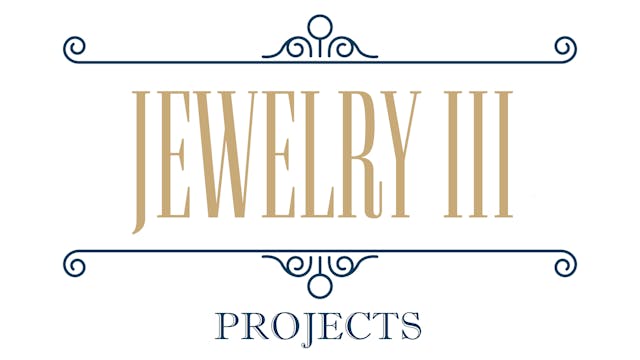 Jewelry III - Projects