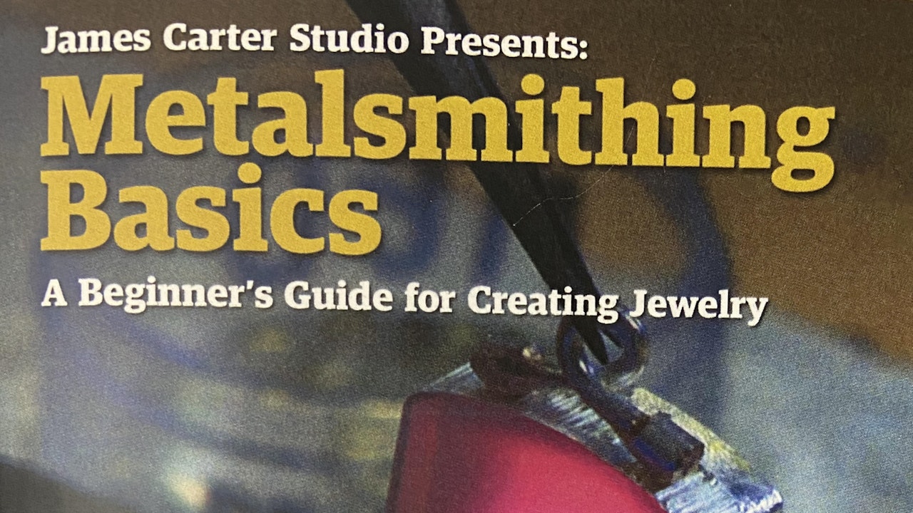 Metalsmithing Basics: A Beginner's Guide for Creating Jewelry