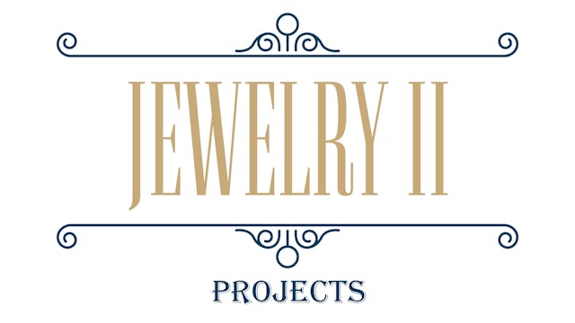 Jewelry II - Projects