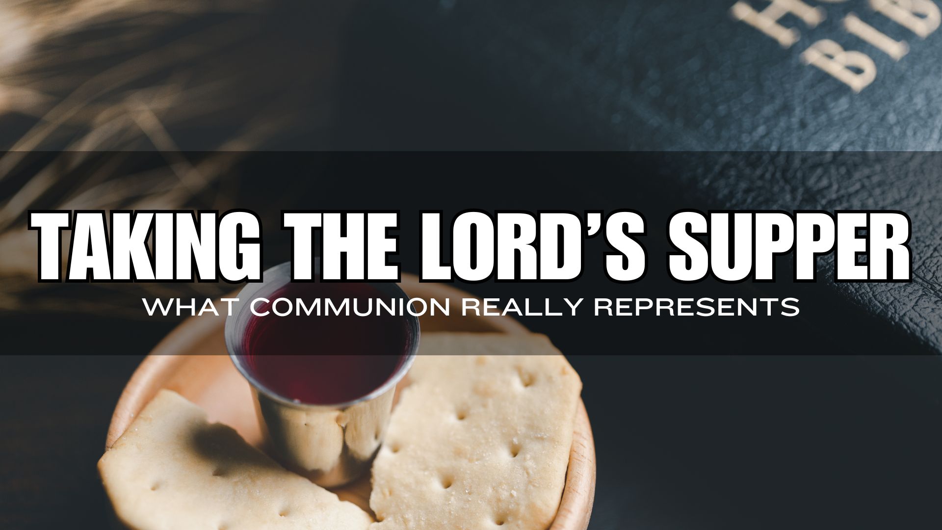 Taking The Lord's Supper