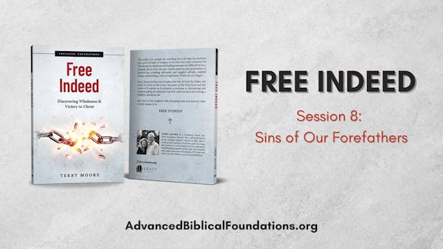 Free Indeed - Session 8 - Sins of Our...