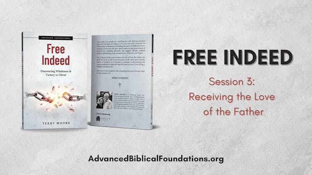 Free Indeed - Session 3 - Receiving t...