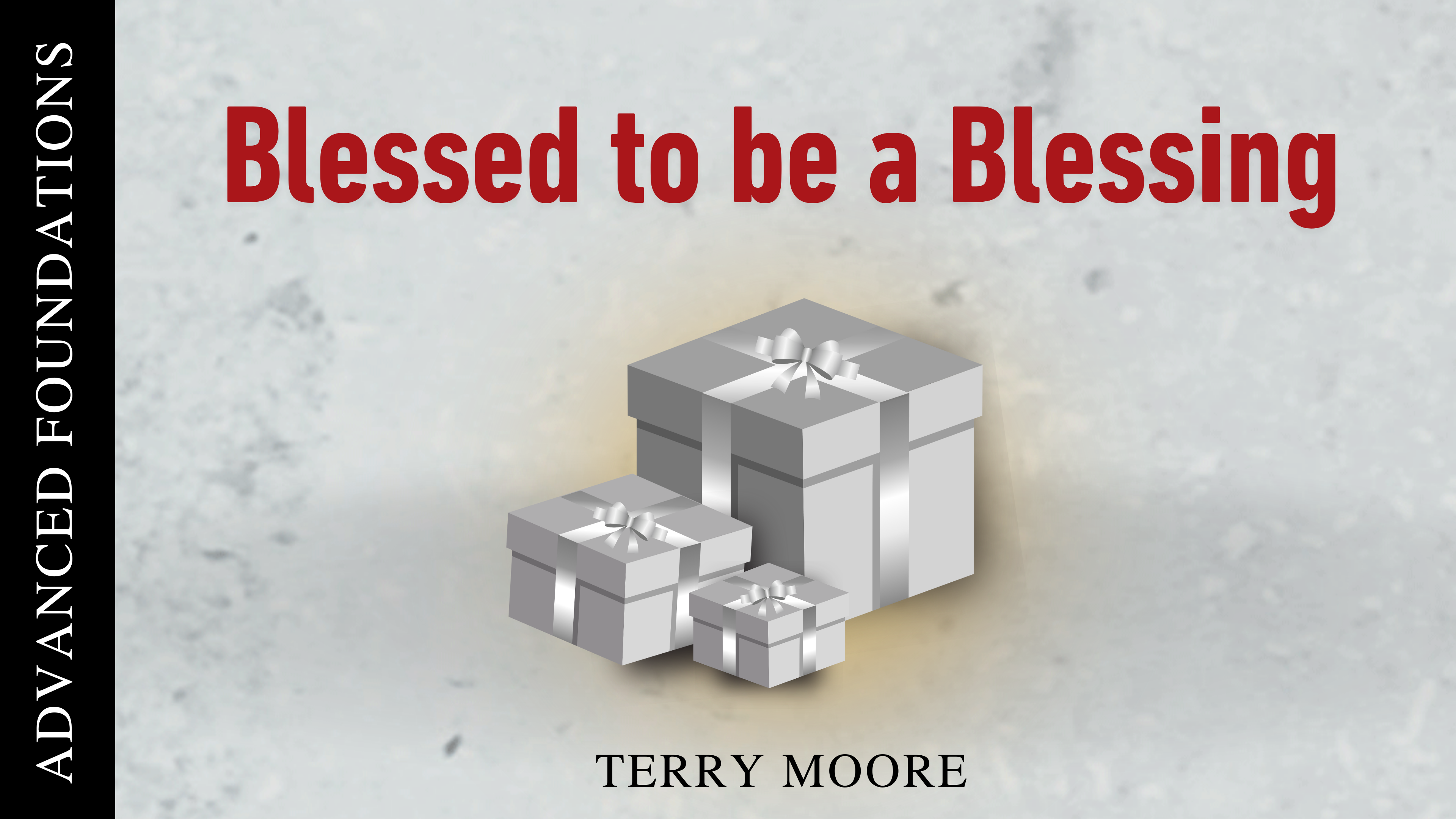 Blessed to Be a Blessing - Session 7