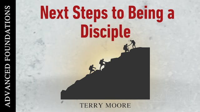 Next Steps to Being a Disciple - Part...