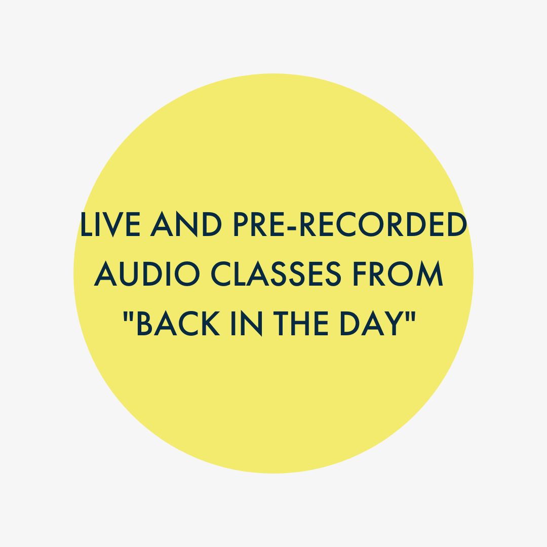 LIVE and Pre-Recorded AUDIO Classes