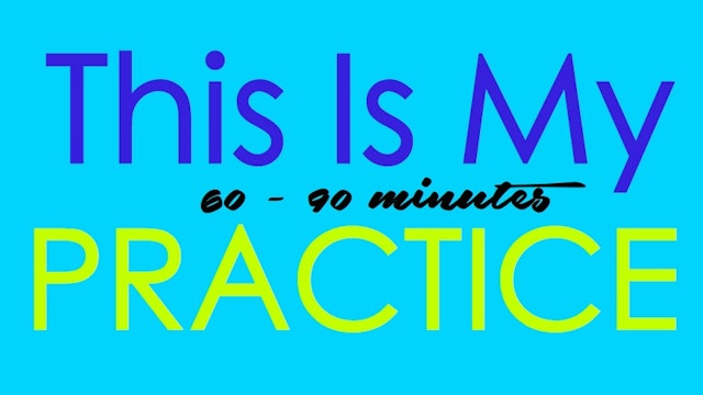 This Is My Practice 60-90 minutes: Use "view all" & arrows to view all content
