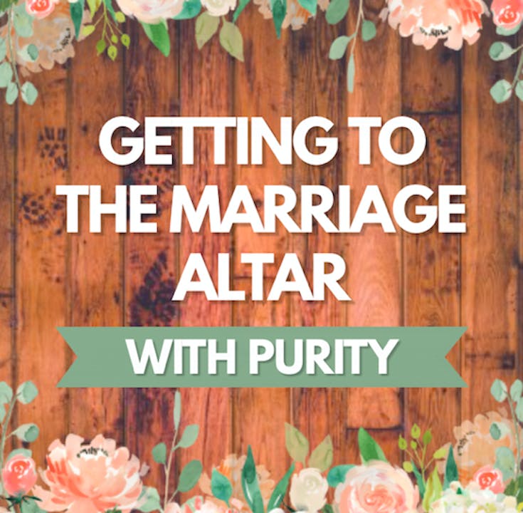 Getting to the Marriage Altar with Purity