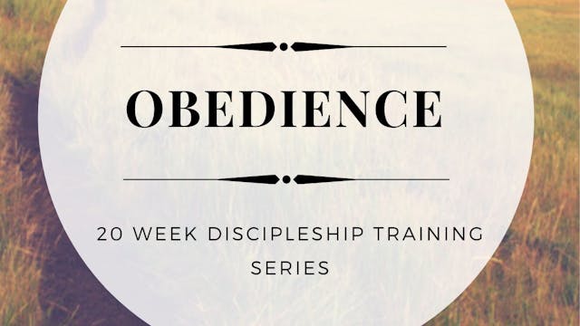 Obedience- Phase Three -Video Series