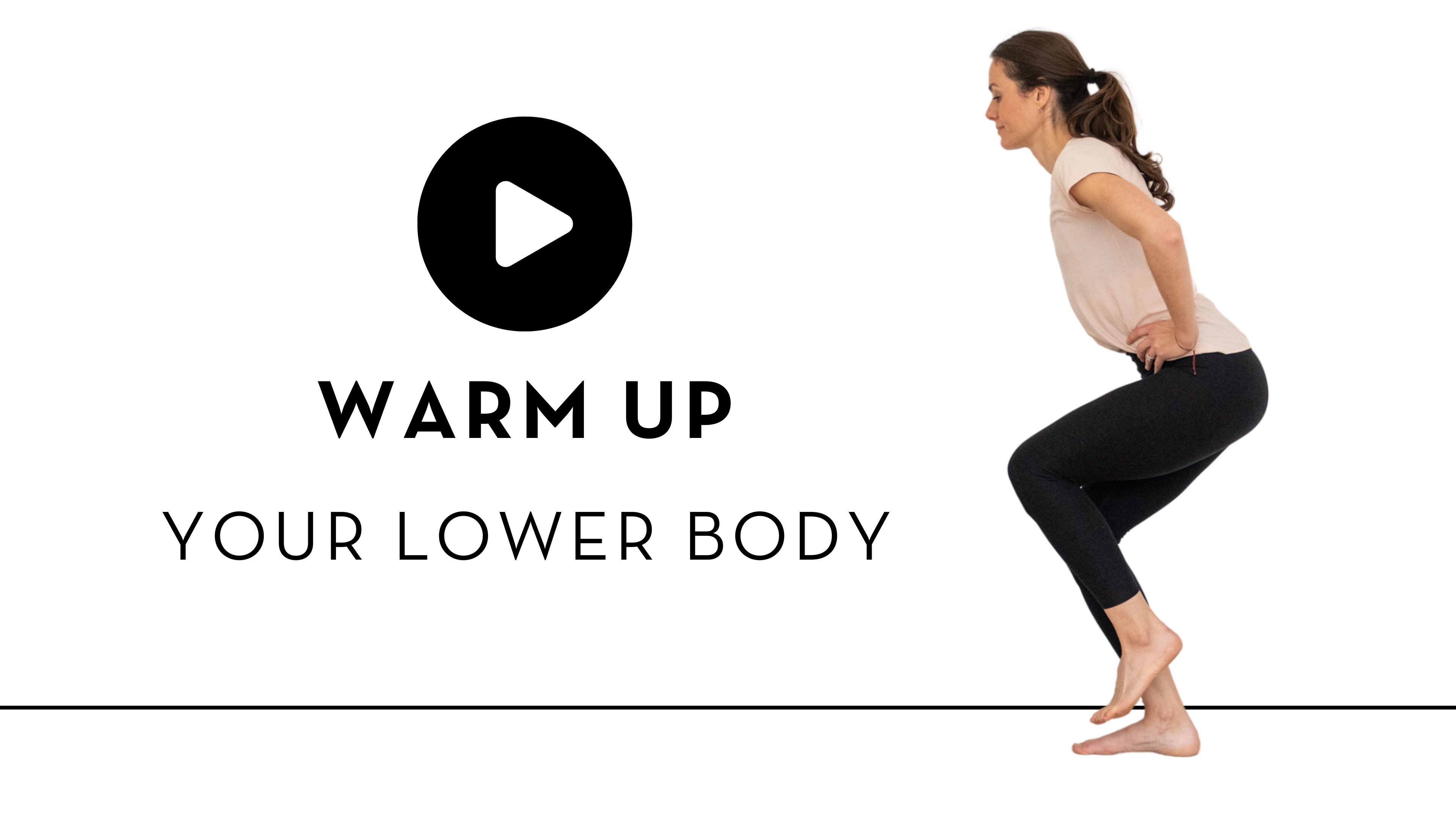 Warm Up Your Lower Body