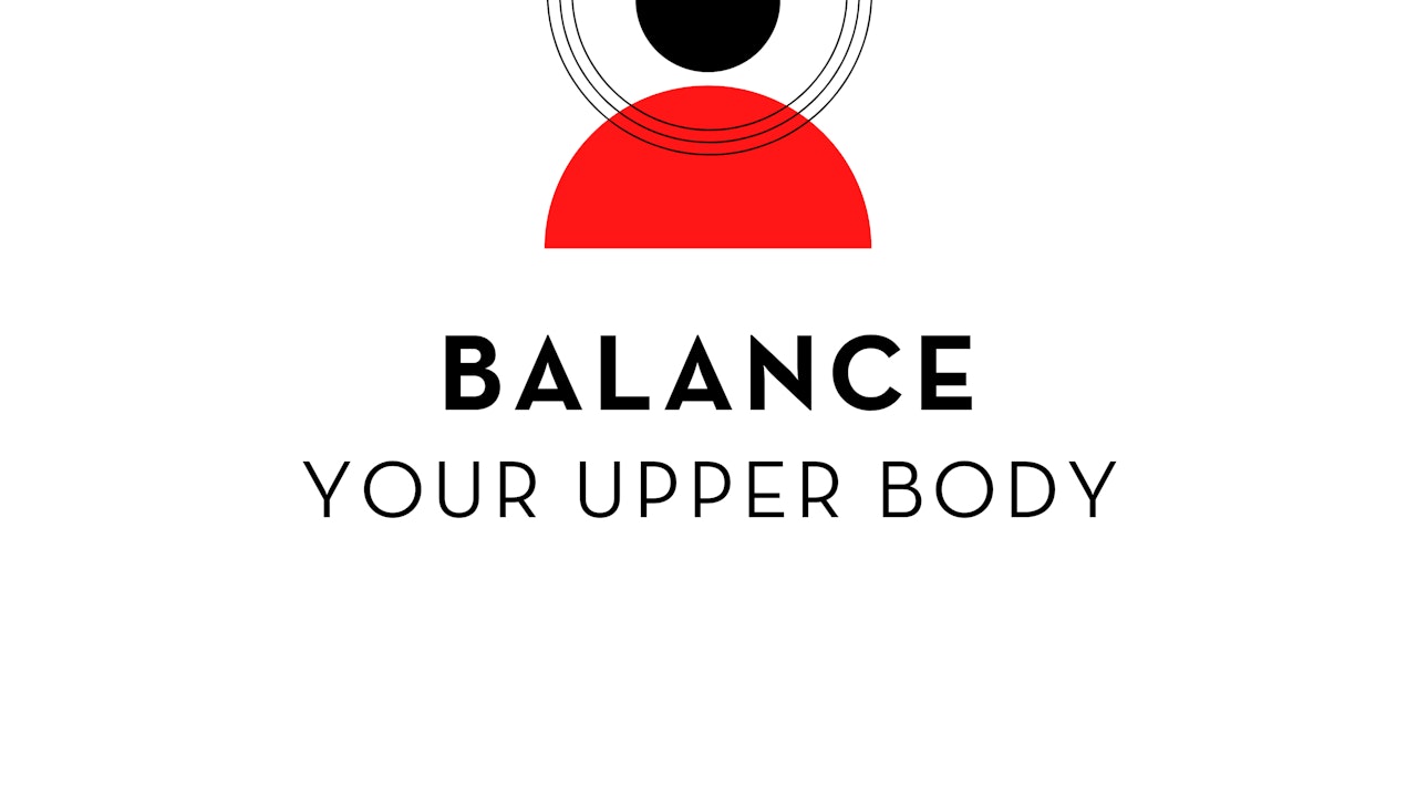 Balance Your Upper Body