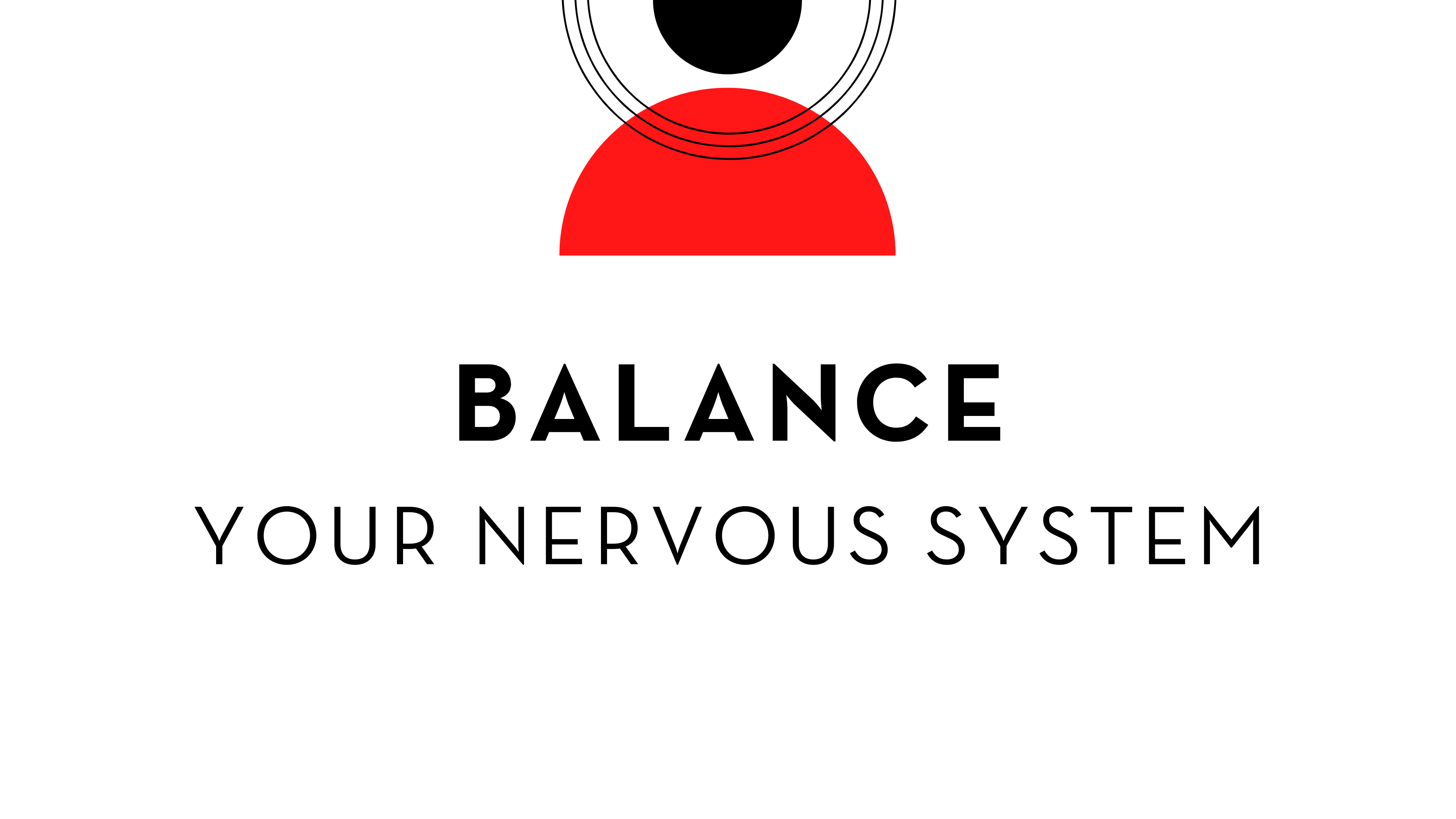 Balance Your Nervous System