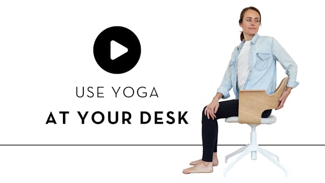 Use Yoga at Your Desk 