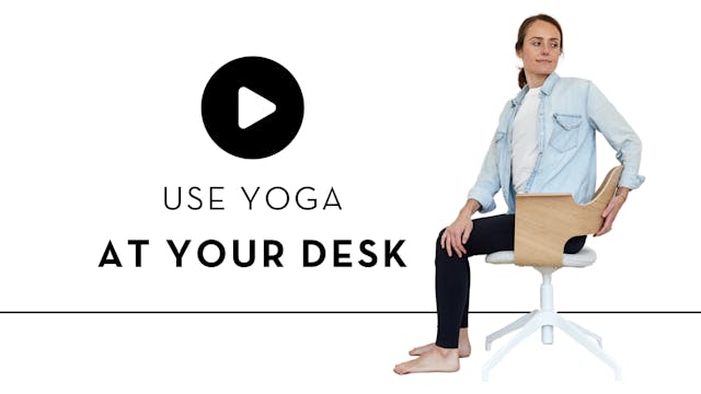Use Yoga at Your Desk