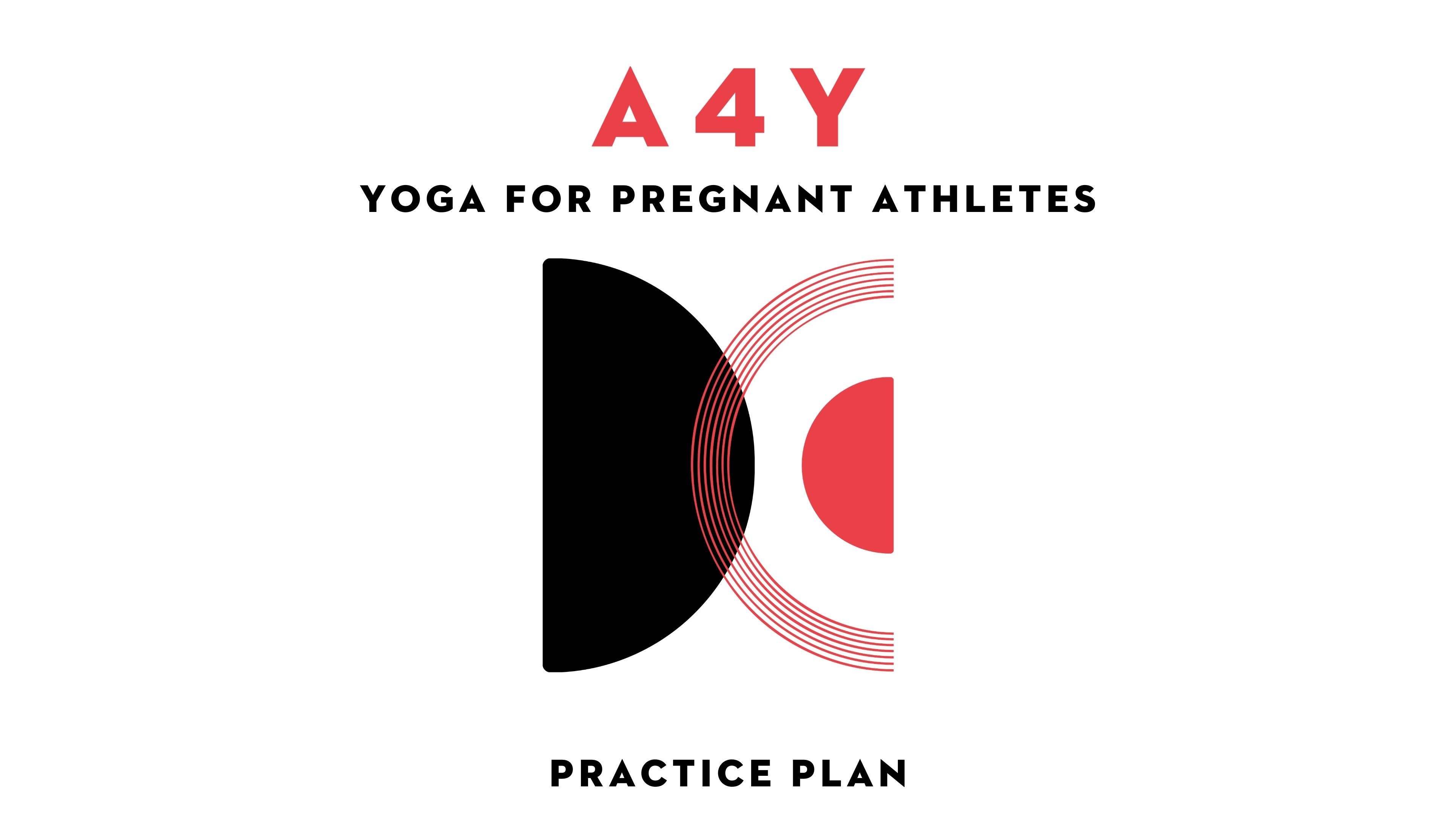 Yoga for Pregnant Athletes Practice Plan 